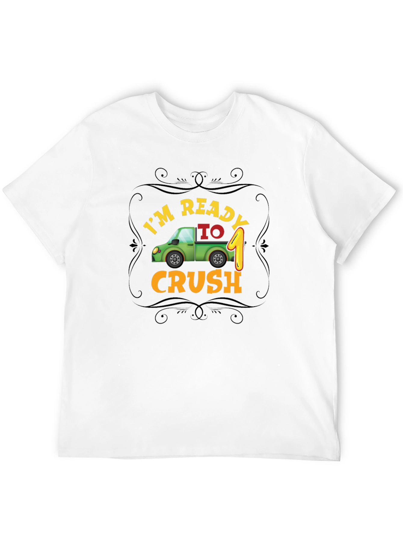 Im Ready to Crush One! Black Birthday T-Shirt
