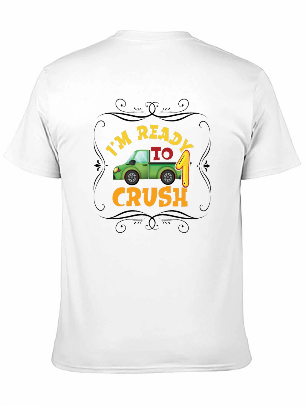 Im Ready to Crush One! Black Birthday T-Shirt