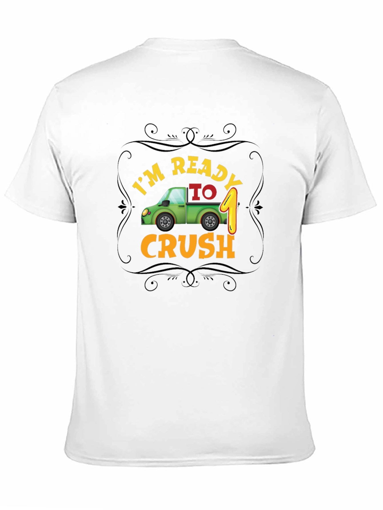 Im Ready to Crush One! Black Birthday T-Shirt
