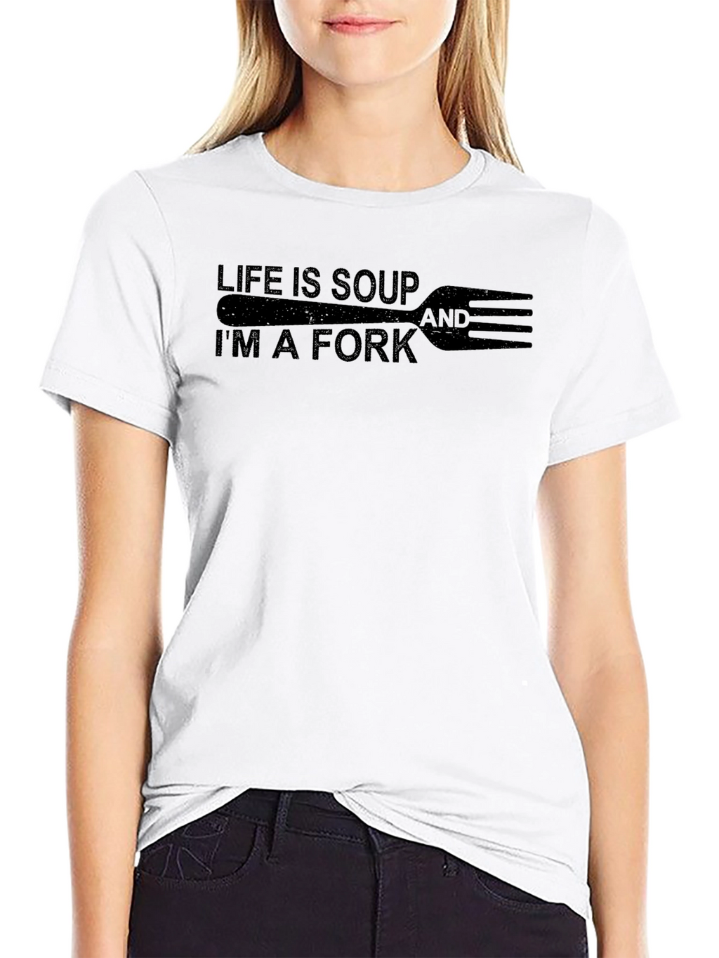 Life is Soup Im a Fork Graphic Tee