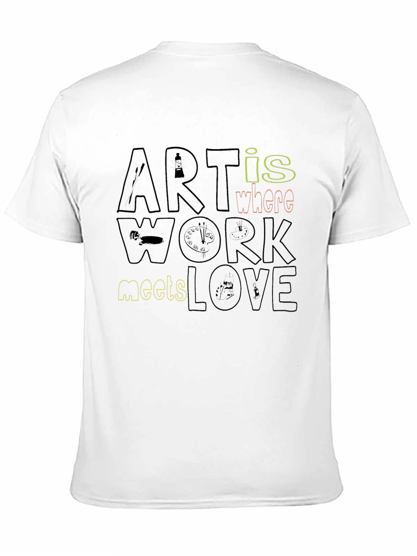Art is Where Work Meets Love - Graphic Tee