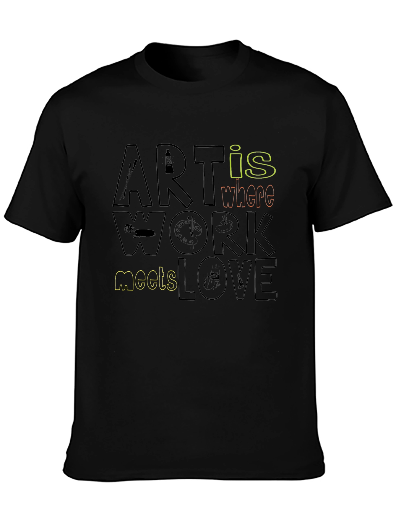 Art is Where Work Meets Love - Graphic Tee