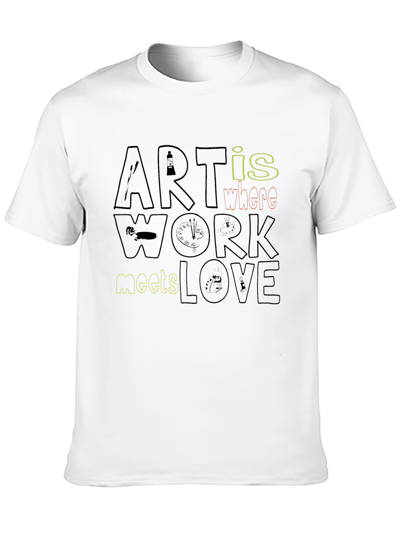 Art is Where Work Meets Love - Graphic Tee
