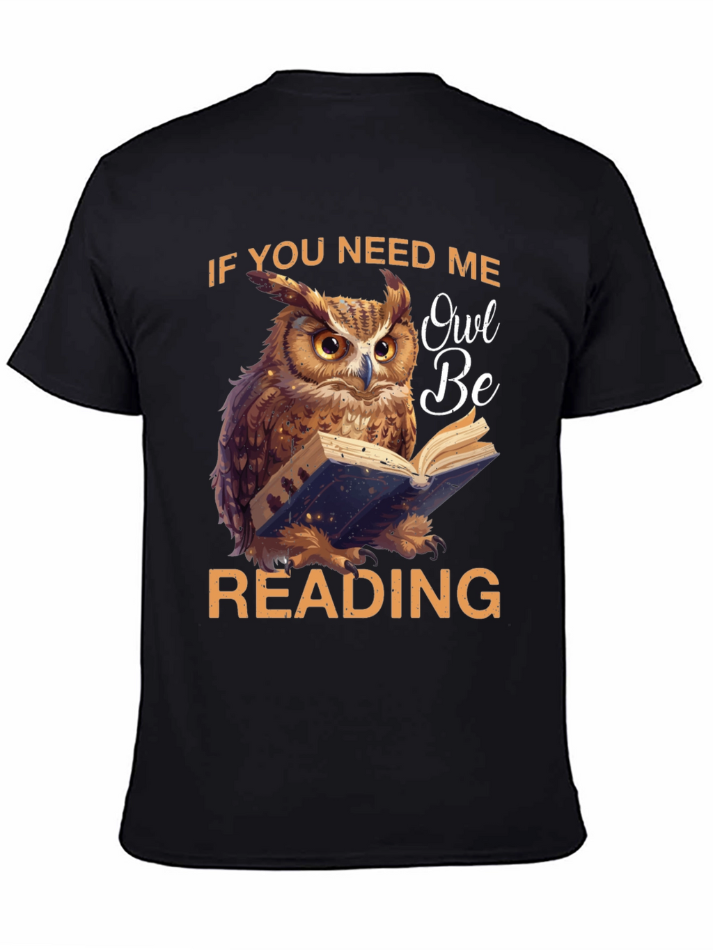 Owl Be Reading T-Shirt - Book Lover Tee