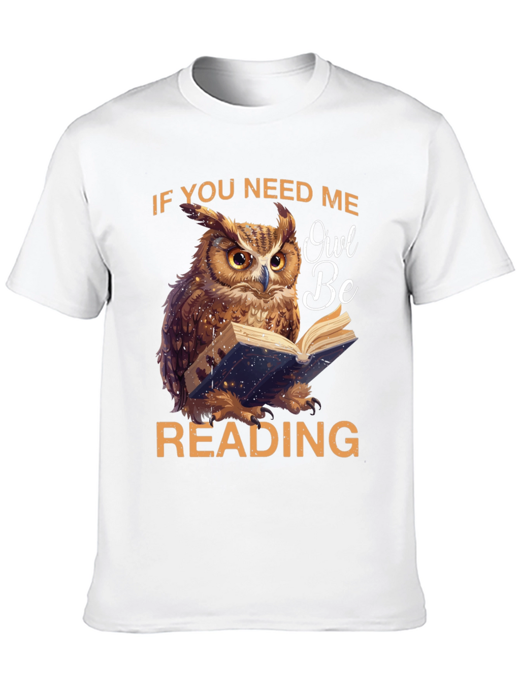 Owl Be Reading T-Shirt - Book Lover Tee