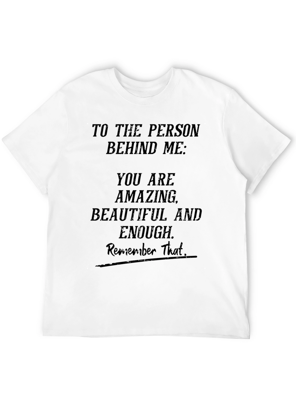 Amazing Beautiful Enough T-Shirt