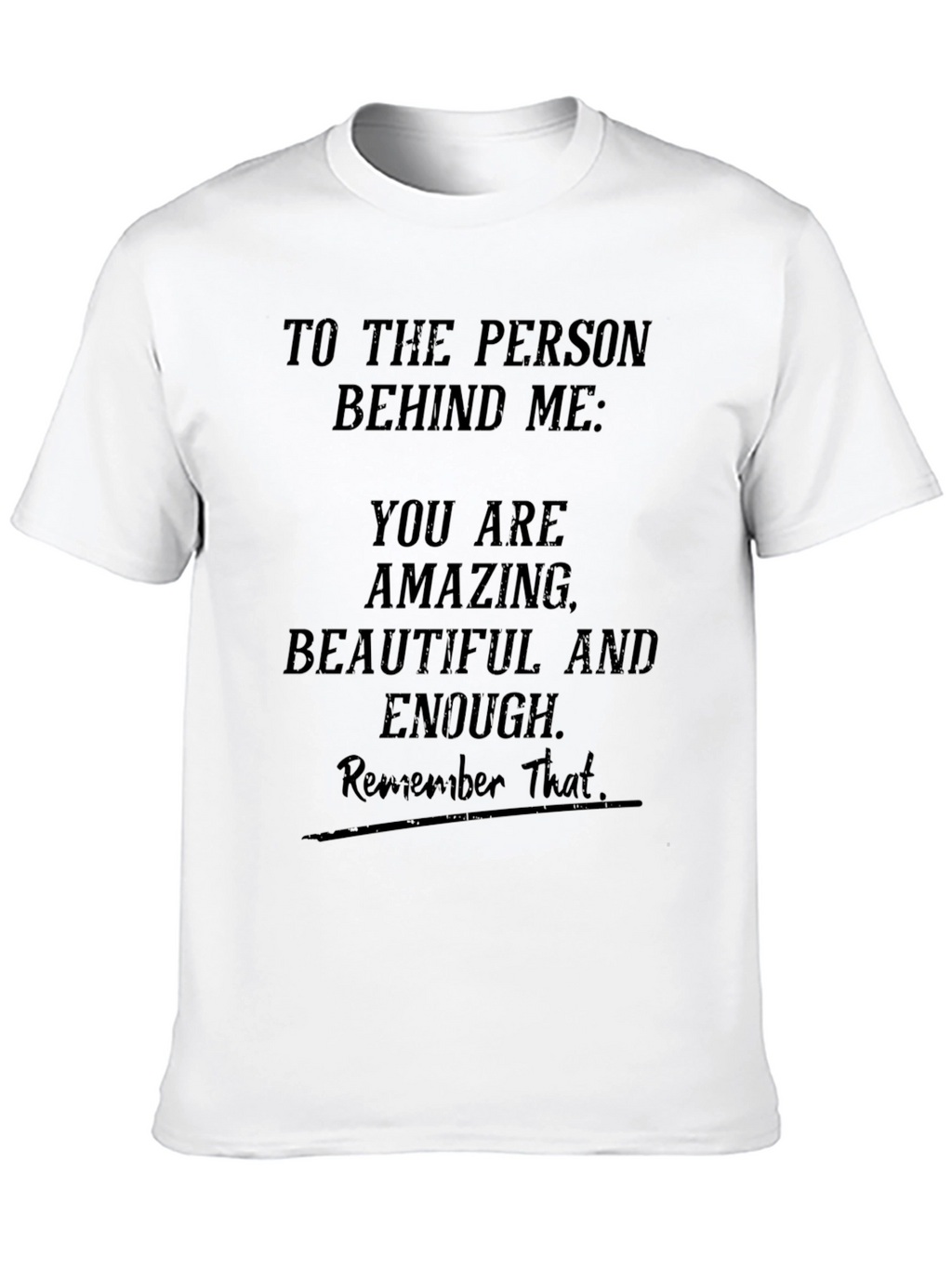 Amazing Beautiful Enough T-Shirt