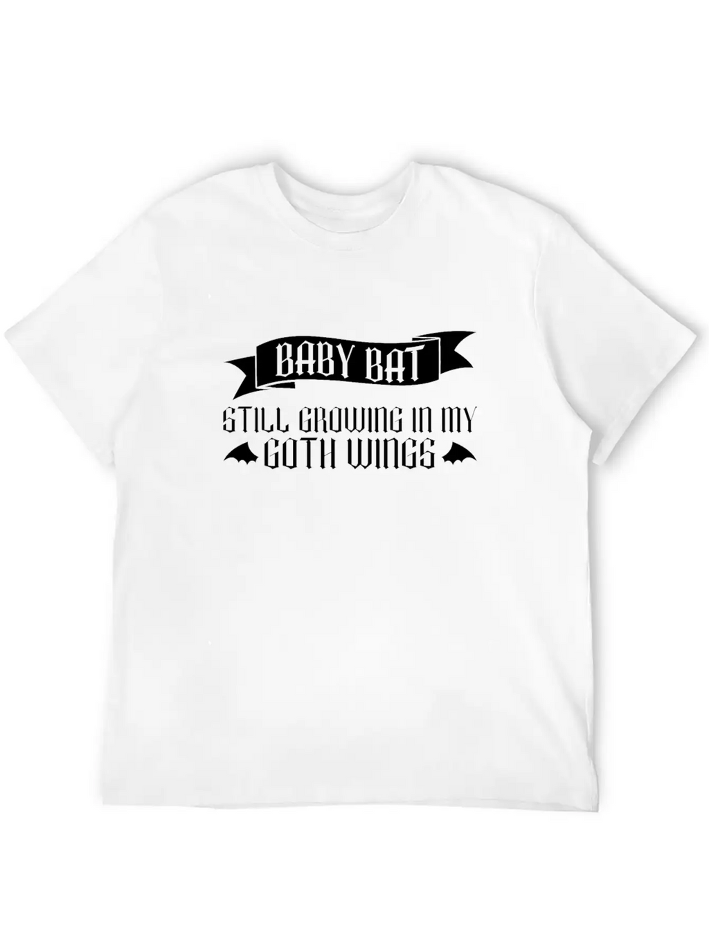 Baby Bat - Still Growing In My Goth Wings - Baby Breathable Soft Cotton T-Shirt – Timeless Casual Look