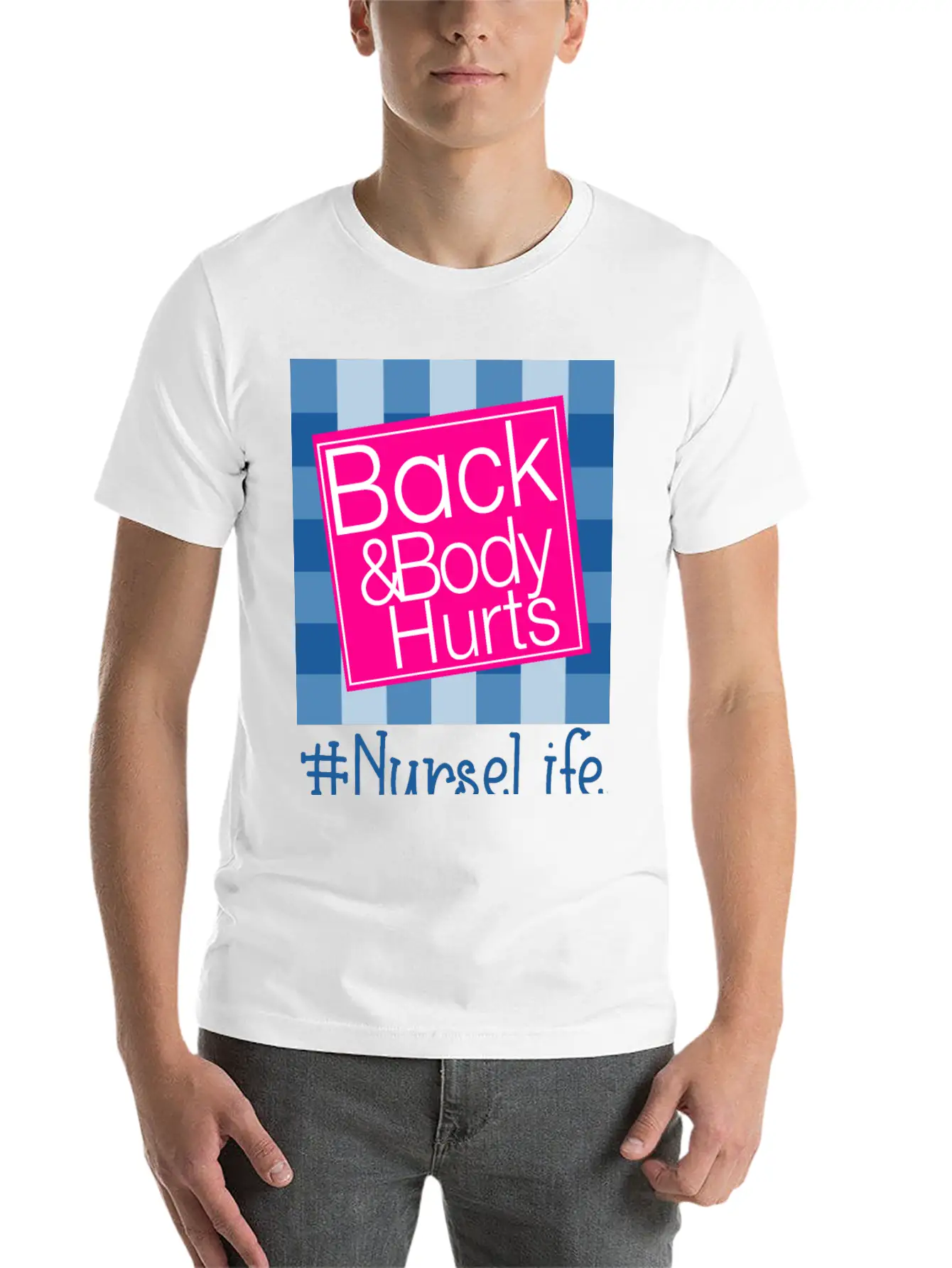 Back And Body Hurts Nurse Life Breathable Soft Cotton T-Shirt – Timeless Casual Look