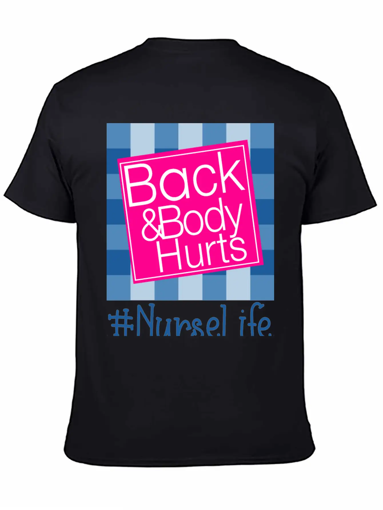 Back And Body Hurts Nurse Life Breathable Soft Cotton T-Shirt – Timeless Casual Look