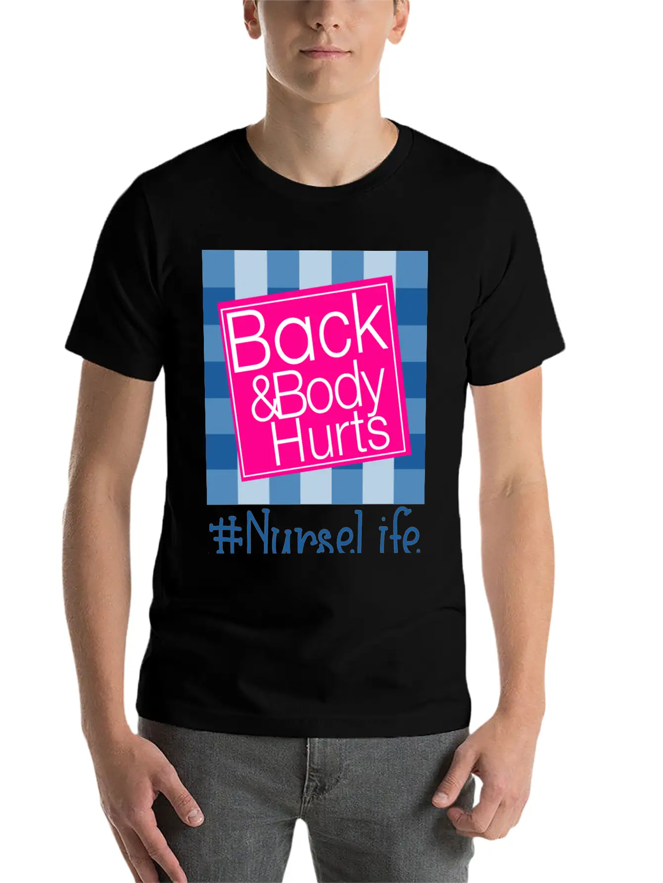 Back And Body Hurts Nurse Life Breathable Soft Cotton T-Shirt – Timeless Casual Look