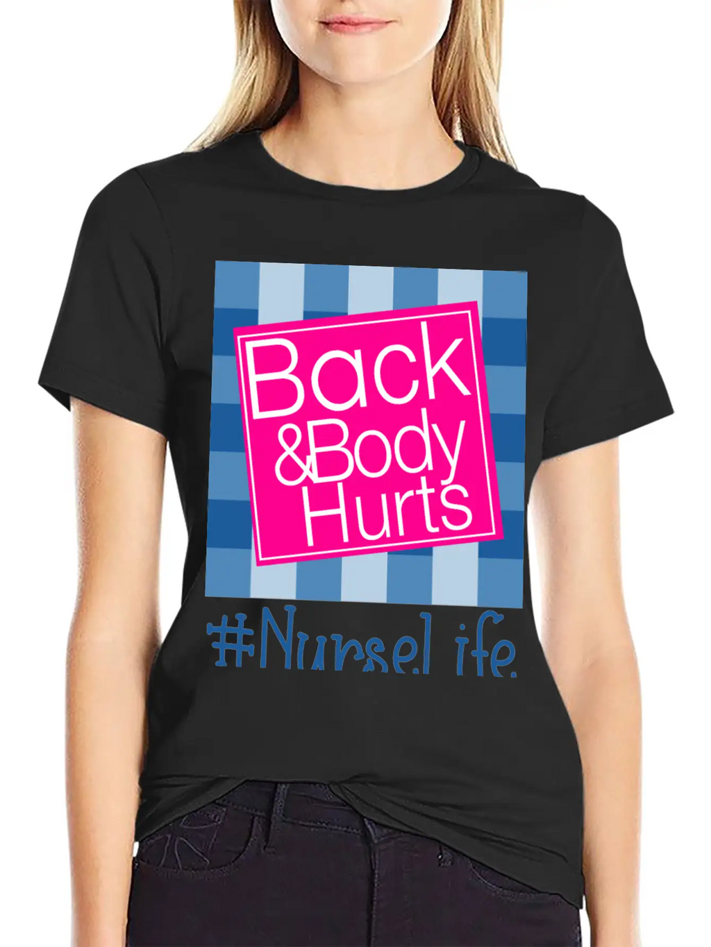 Back And Body Hurts Nurse Life Breathable Soft Cotton T-Shirt – Timeless Casual Look