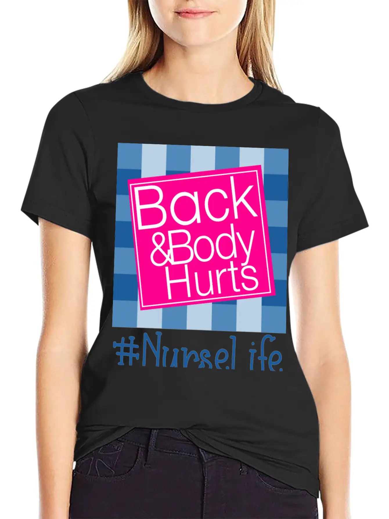 Back And Body Hurts Nurse Life Breathable Soft Cotton T-Shirt – Timeless Casual Look
