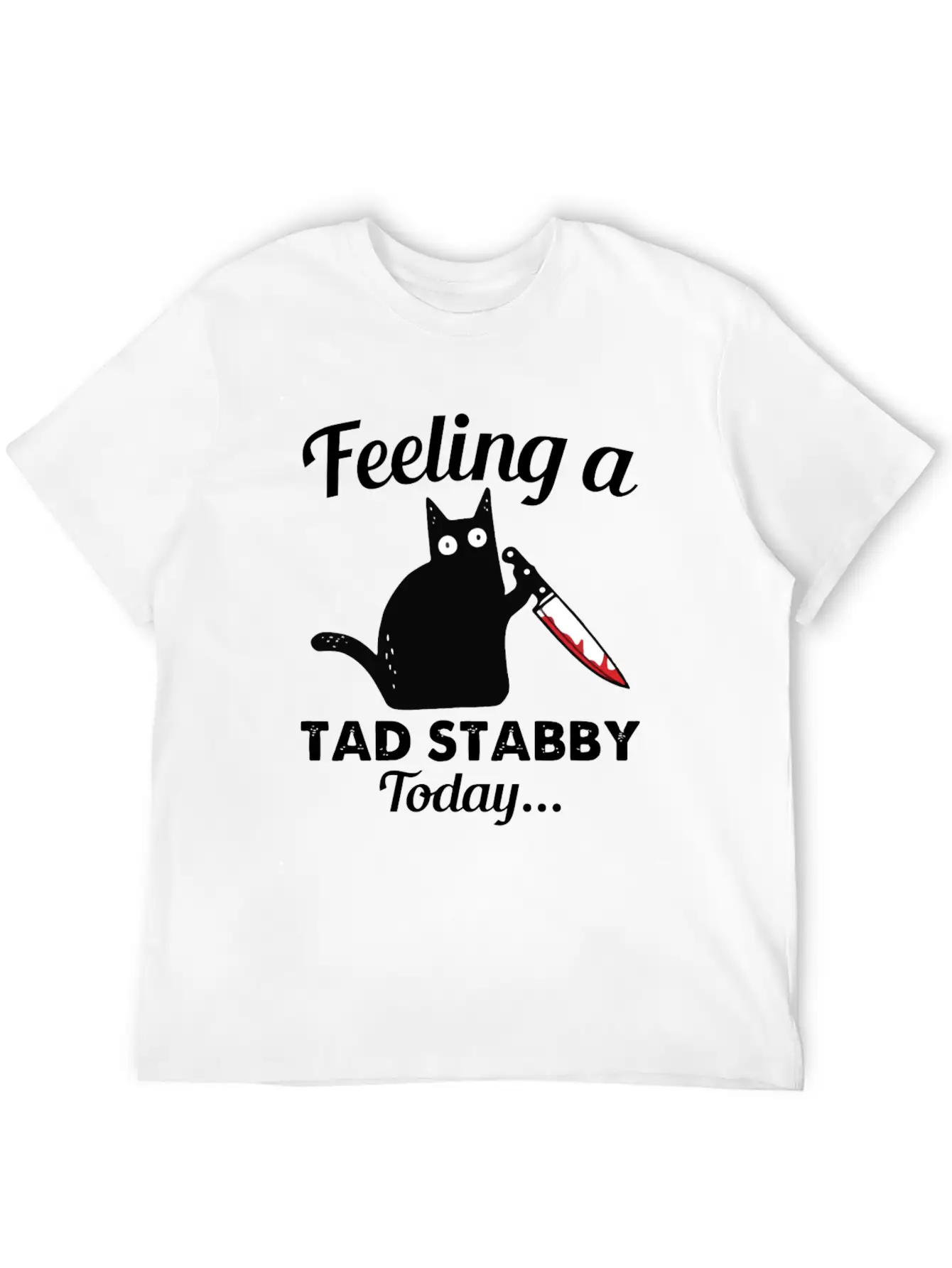 Back Cat Feeling A Tad Stabby Today Kitty Lover Unisex Casual T-Shirt – Clean Design For Daily Comfort
