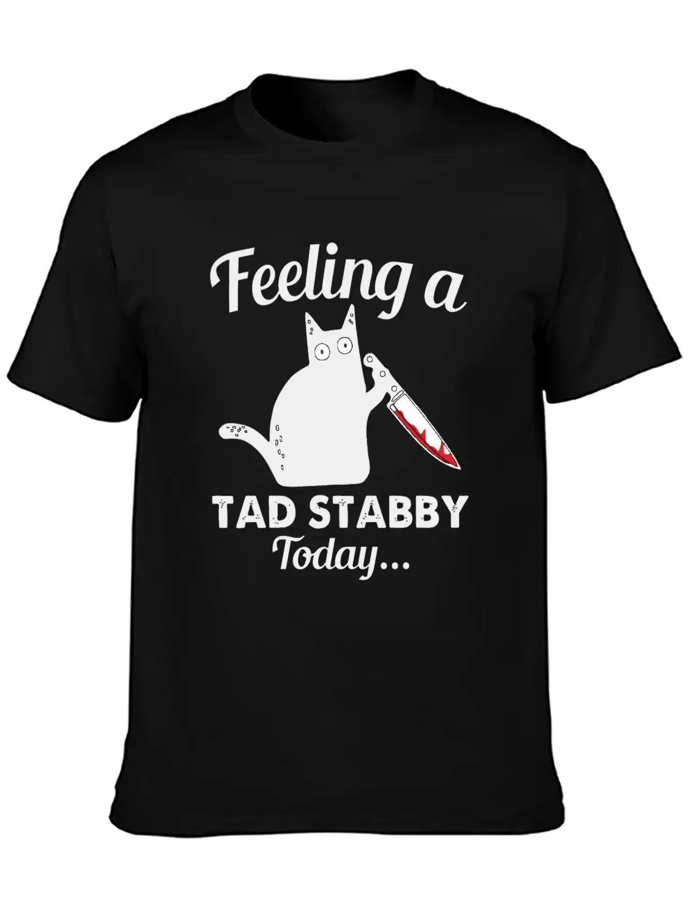 Back Cat Feeling A Tad Stabby Today Kitty Lover Unisex Casual T-Shirt – Clean Design For Daily Comfort