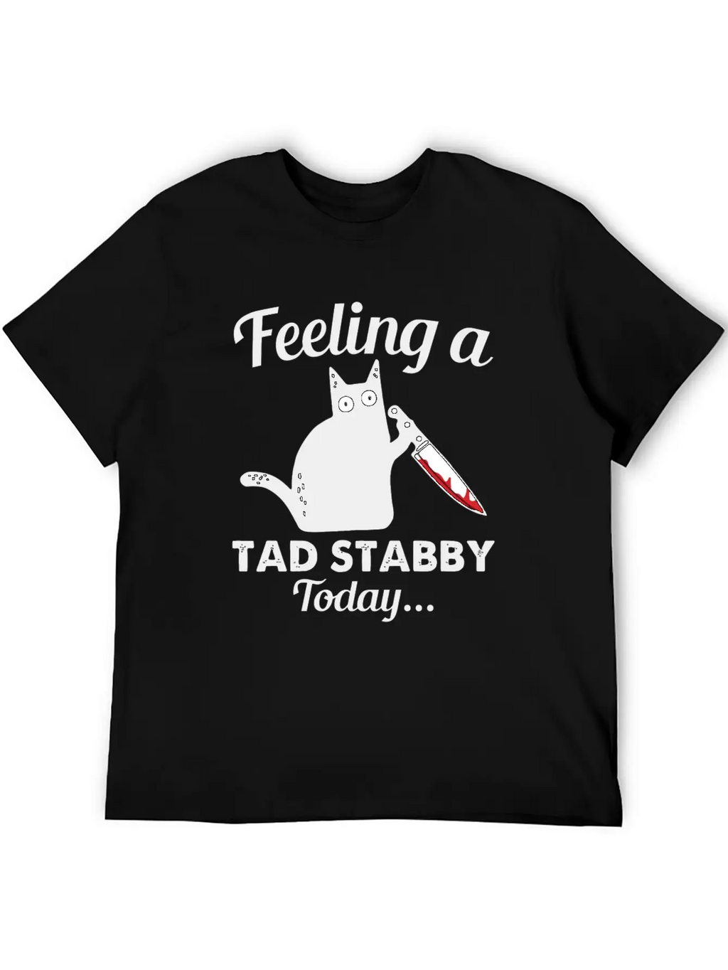 Back Cat Feeling A Tad Stabby Today Kitty Lover Unisex Casual T-Shirt – Clean Design For Daily Comfort