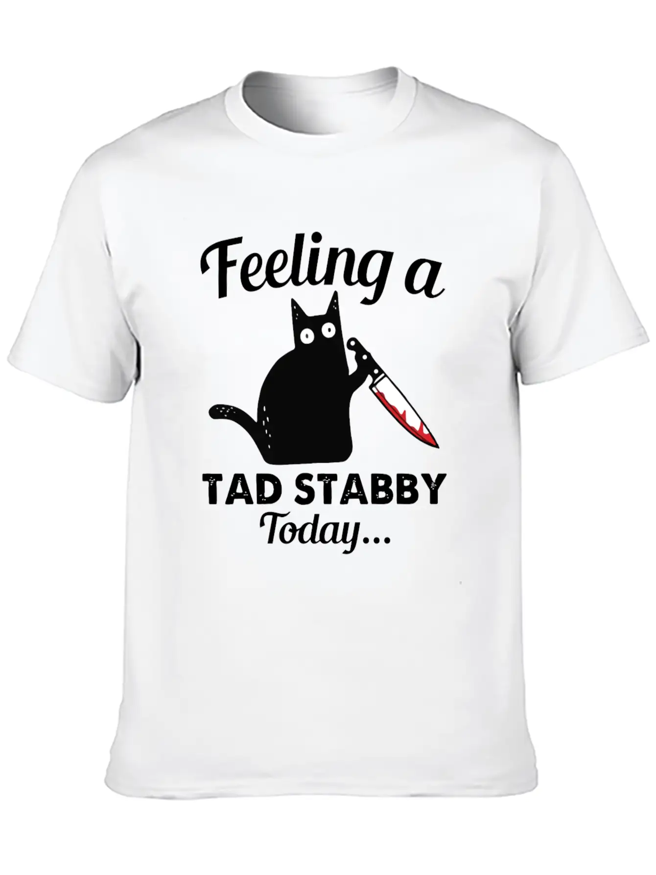 Back Cat Feeling A Tad Stabby Today Kitty Lover Unisex Casual T-Shirt – Clean Design For Daily Comfort