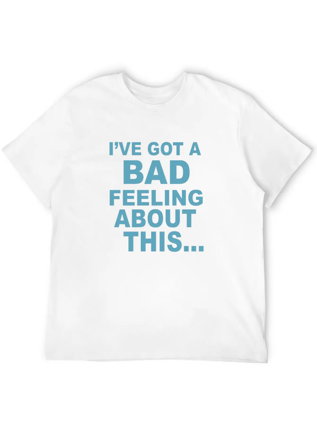Bad Feeling Stylish Everyday T-Shirt – Unisex Basic Cotton Tee