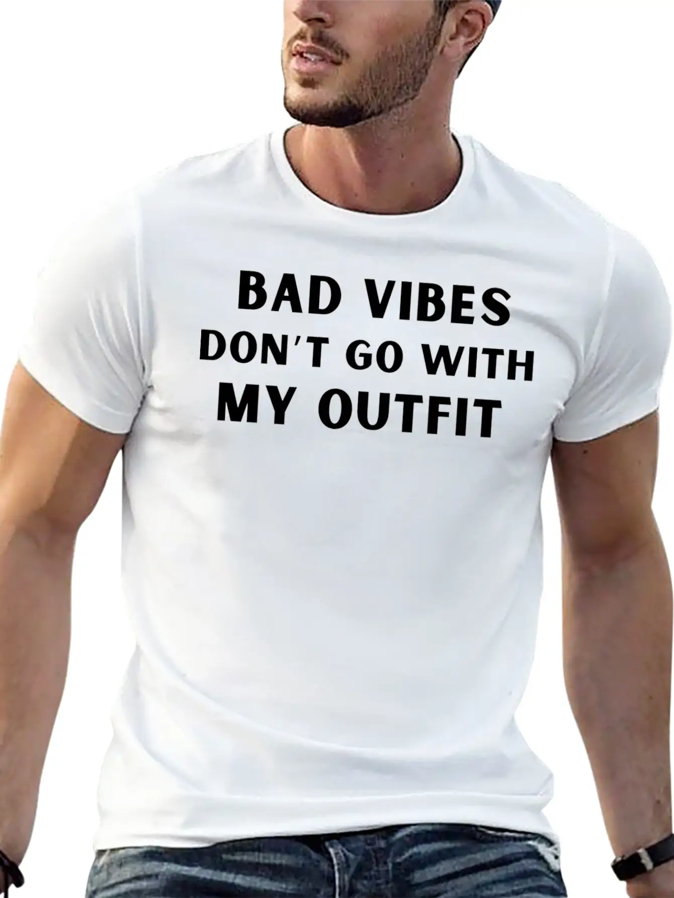 Bad Vibes Don’t Go With My Outfit Unisex Casual T-Shirt – Clean Design For Daily Comfort