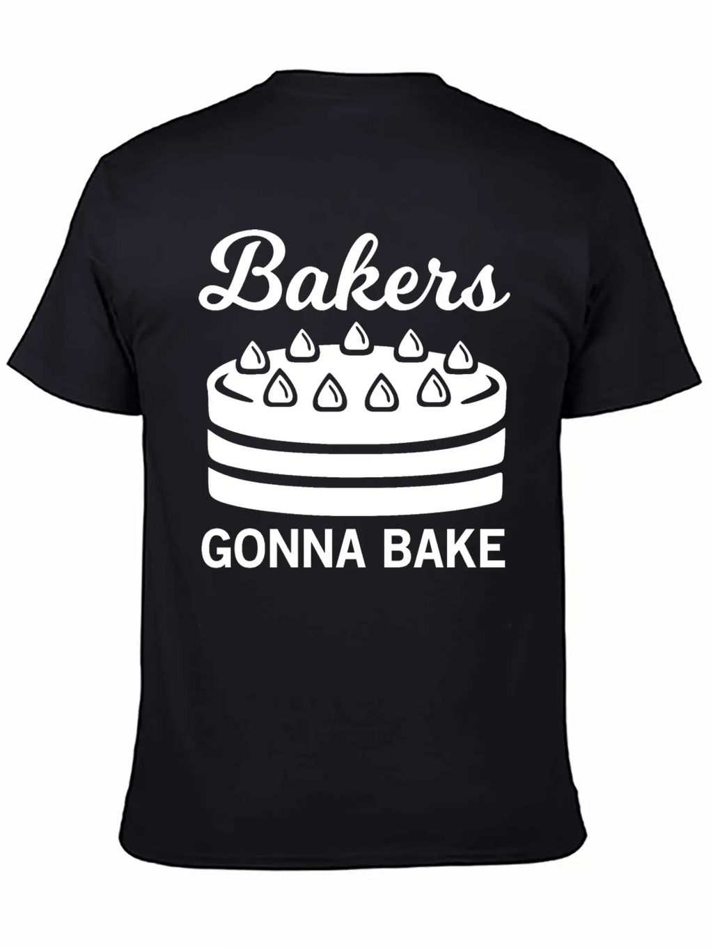 Bakers Gonna Bake Unisex Casual T-Shirt – Clean Design For Daily Comfort