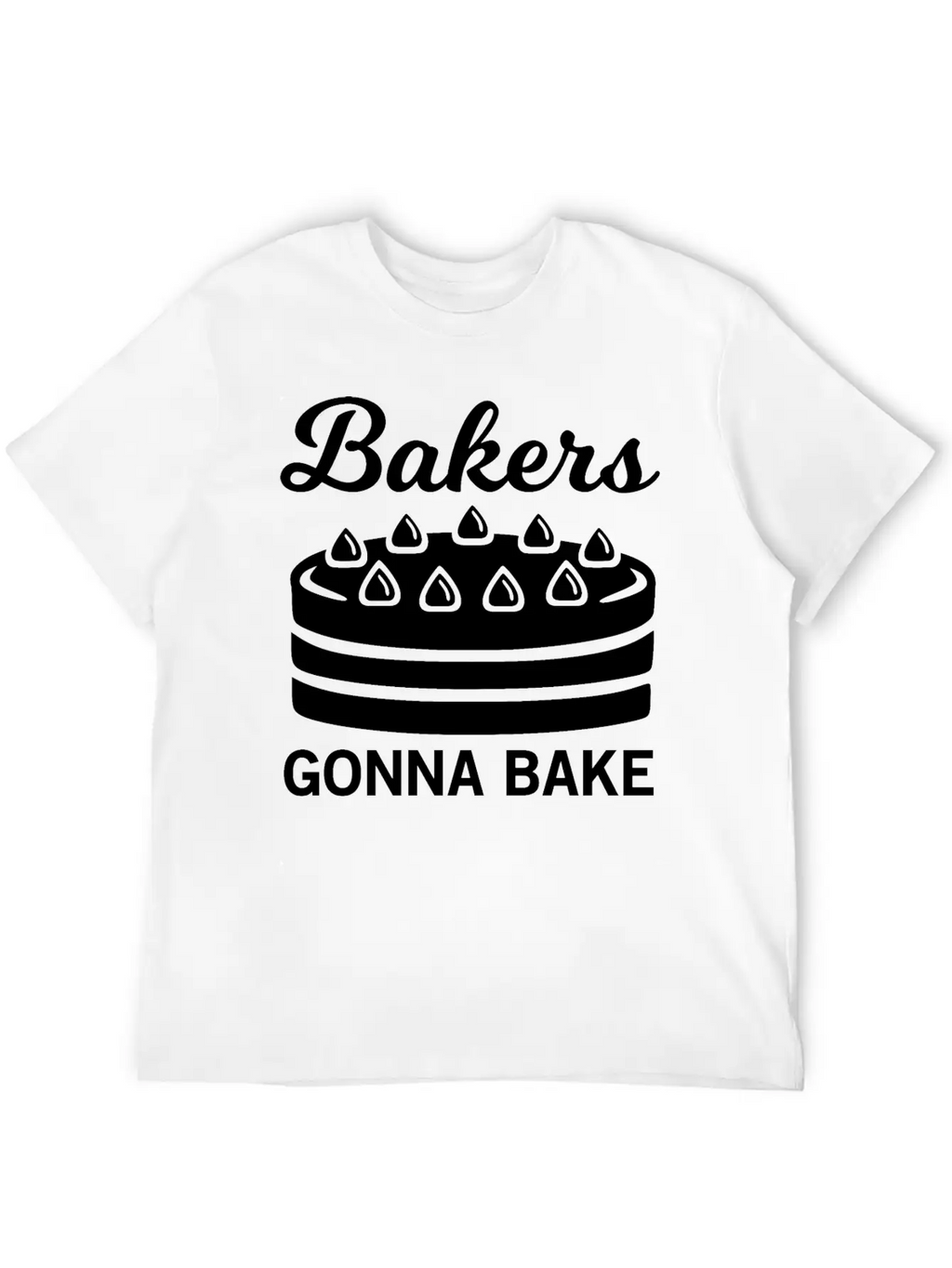 Bakers Gonna Bake Unisex Casual T-Shirt – Clean Design For Daily Comfort