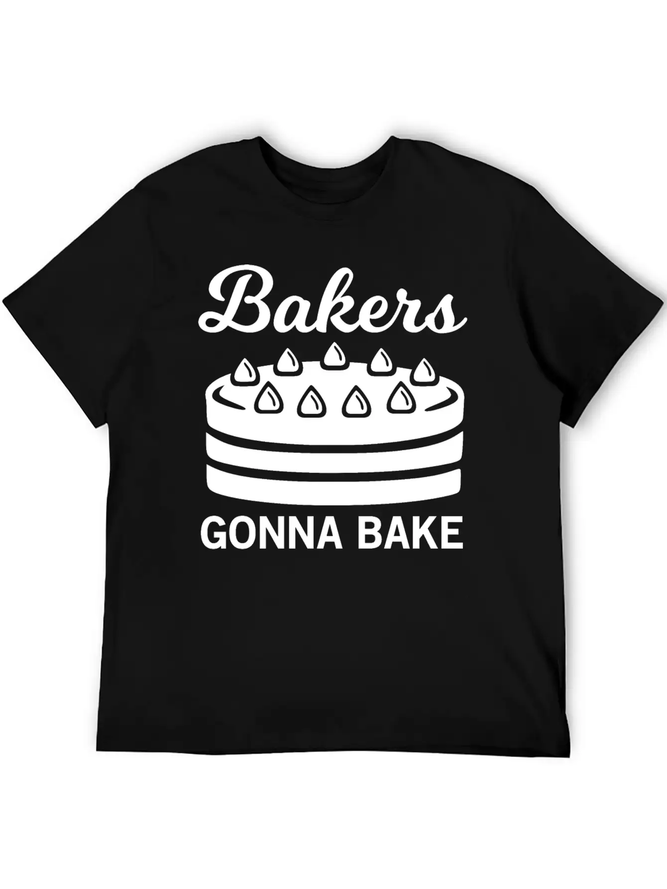 Bakers Gonna Bake Unisex Casual T-Shirt – Clean Design For Daily Comfort