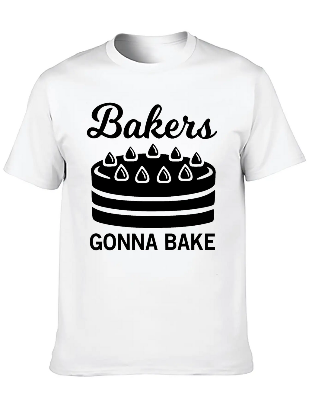 Bakers Gonna Bake Unisex Casual T-Shirt – Clean Design For Daily Comfort