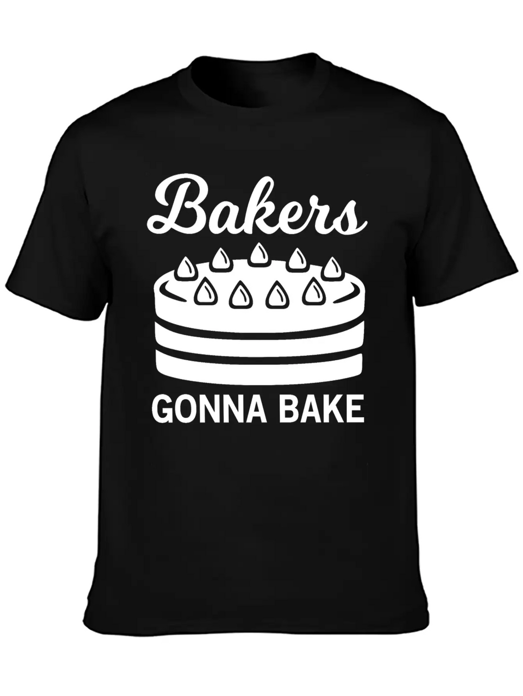 Bakers Gonna Bake Unisex Casual T-Shirt – Clean Design For Daily Comfort