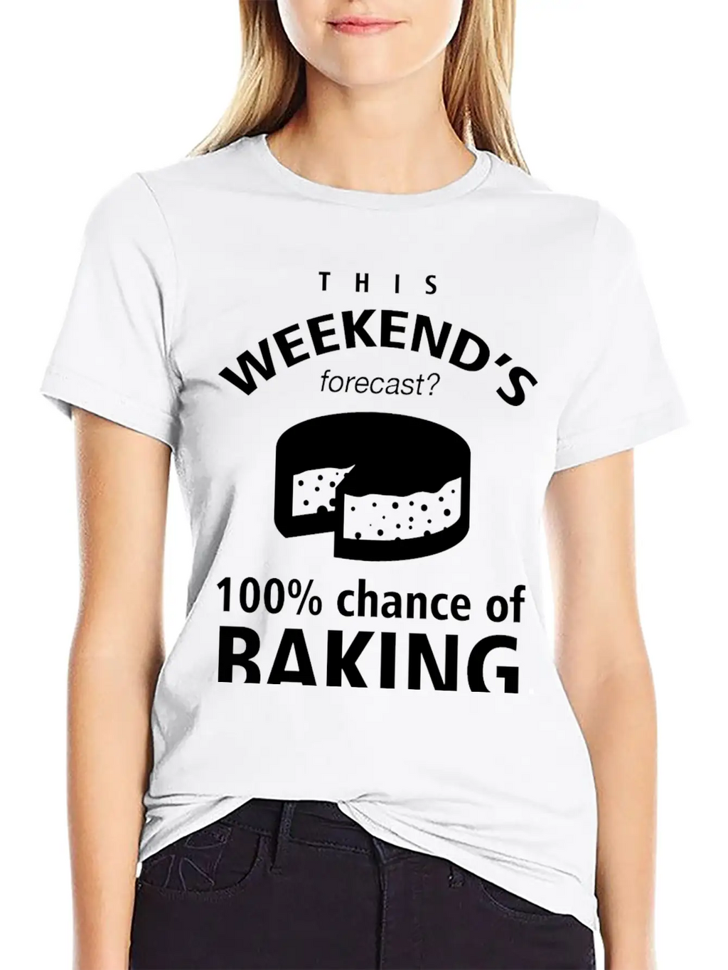 BAKING - THIS WEEKEND'S FORECASR 100% CHANCE OF Stylish Everyday T-Shirt – Unisex Basic Cotton Tee