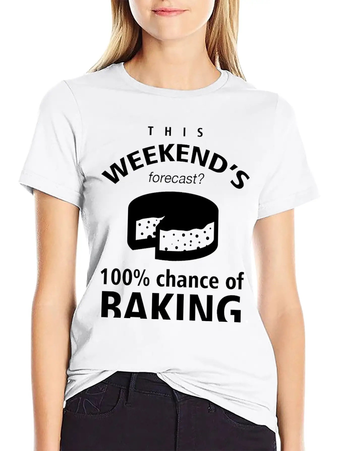 BAKING - THIS WEEKEND'S FORECASR 100% CHANCE OF Stylish Everyday T-Shirt – Unisex Basic Cotton Tee
