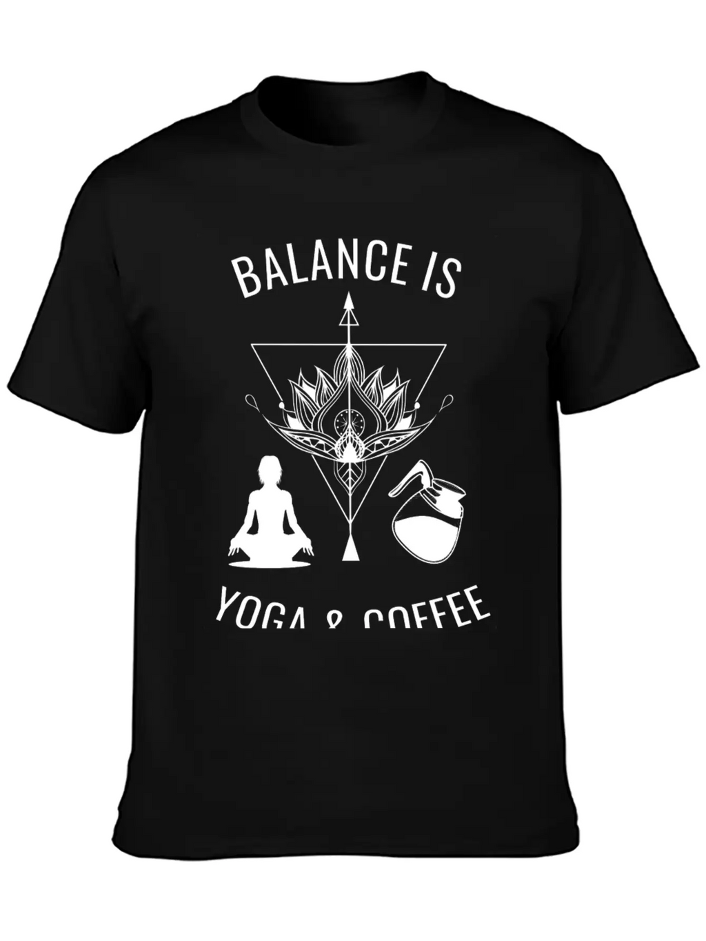 Balance Is Yoga & Coffee Unisex Casual T-Shirt – Clean Design For Daily Comfort