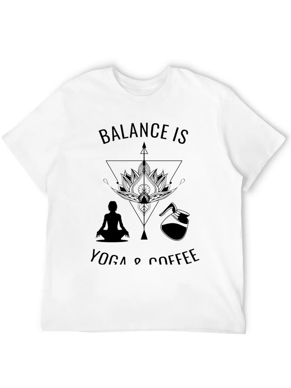 Balance Is Yoga & Coffee Unisex Casual T-Shirt – Clean Design For Daily Comfort