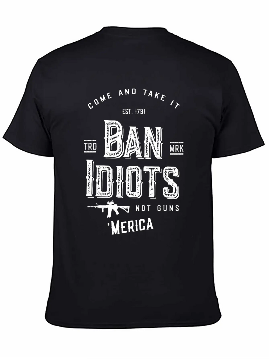 Ban Idiots Not Guns 2A Breathable Soft Cotton T-Shirt – Timeless Casual Look