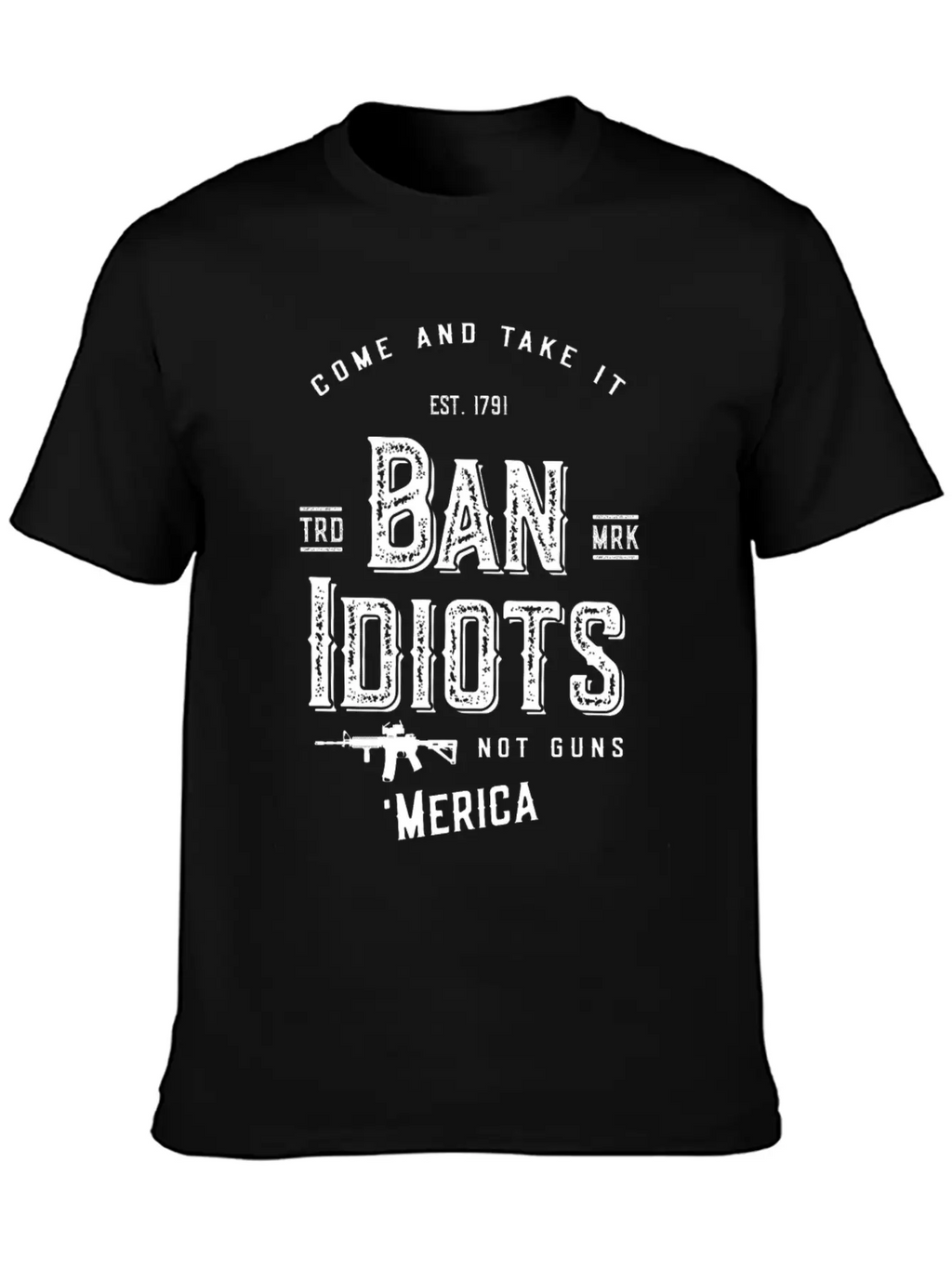Ban Idiots Not Guns 2A Breathable Soft Cotton T-Shirt – Timeless Casual Look