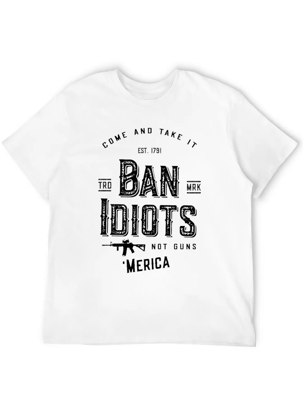 Ban Idiots Not Guns 2A Breathable Soft Cotton T-Shirt – Timeless Casual Look