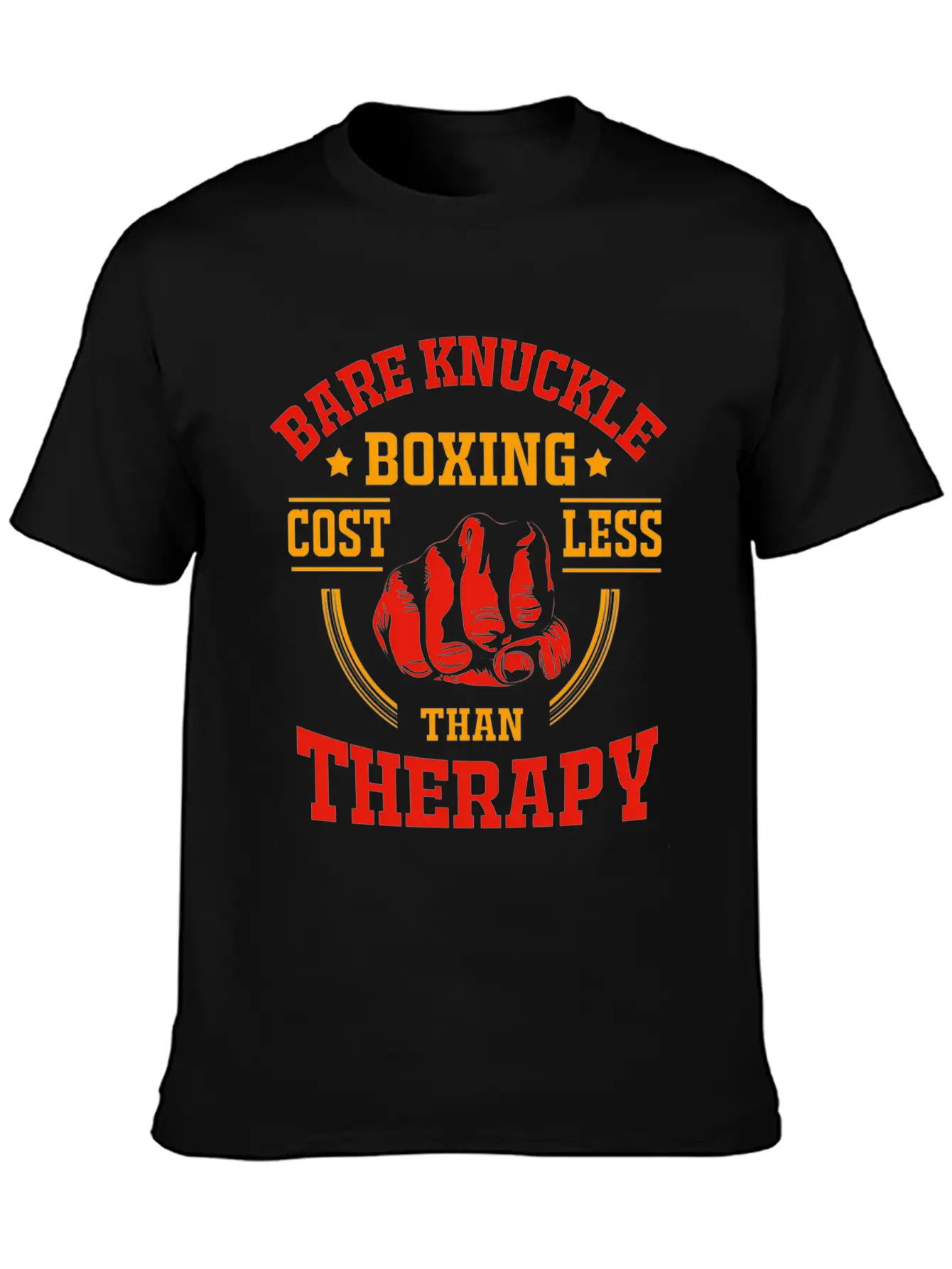 Bare Knuckle Boxing Costs Less Than Therapy Unisex Casual T-Shirt – Clean Design For Daily Comfort