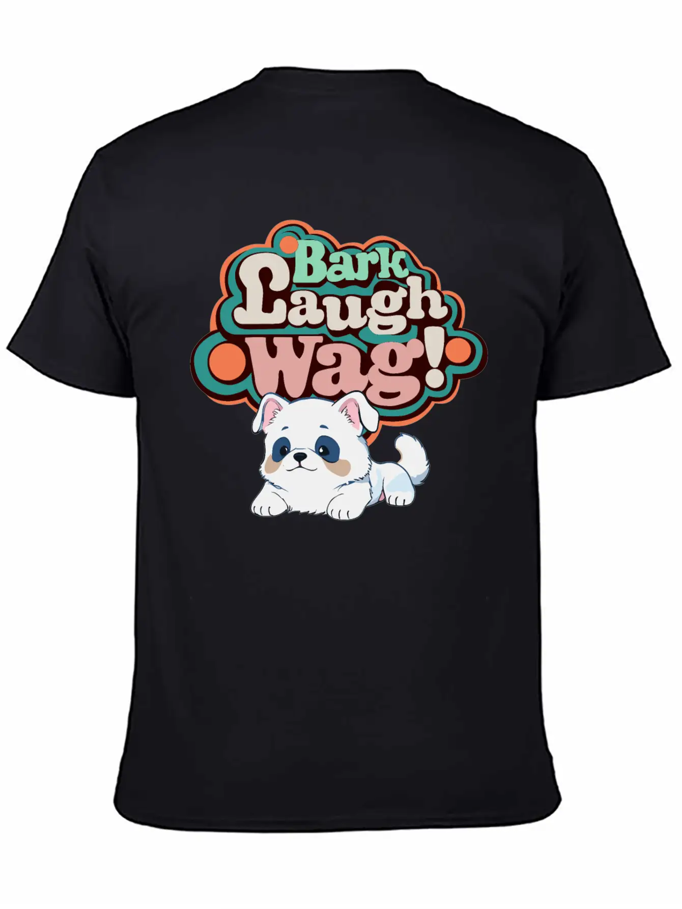 Bark, Laugh, Wag! Unisex Short Sleeve Soft Cotton T-Shirt – Casual Everyday Wear