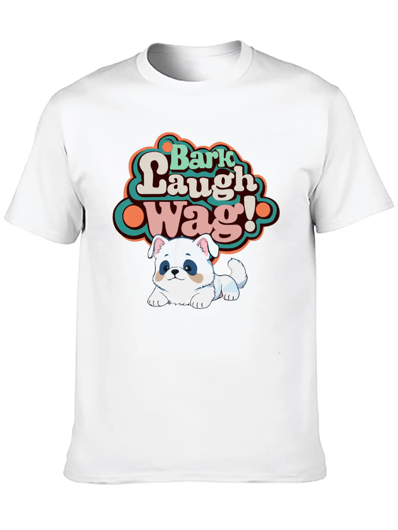 Bark, Laugh, Wag! Unisex Short Sleeve Soft Cotton T-Shirt – Casual Everyday Wear