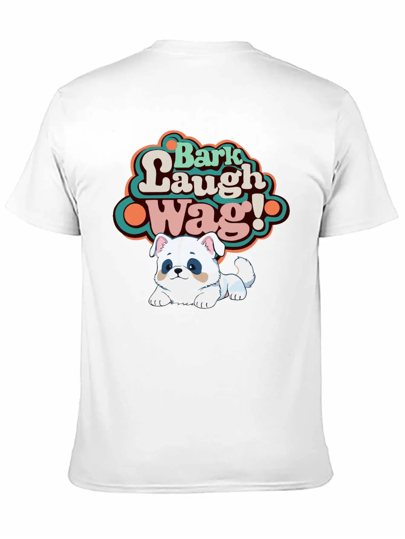 Bark, Laugh, Wag! Unisex Short Sleeve Soft Cotton T-Shirt – Casual Everyday Wear