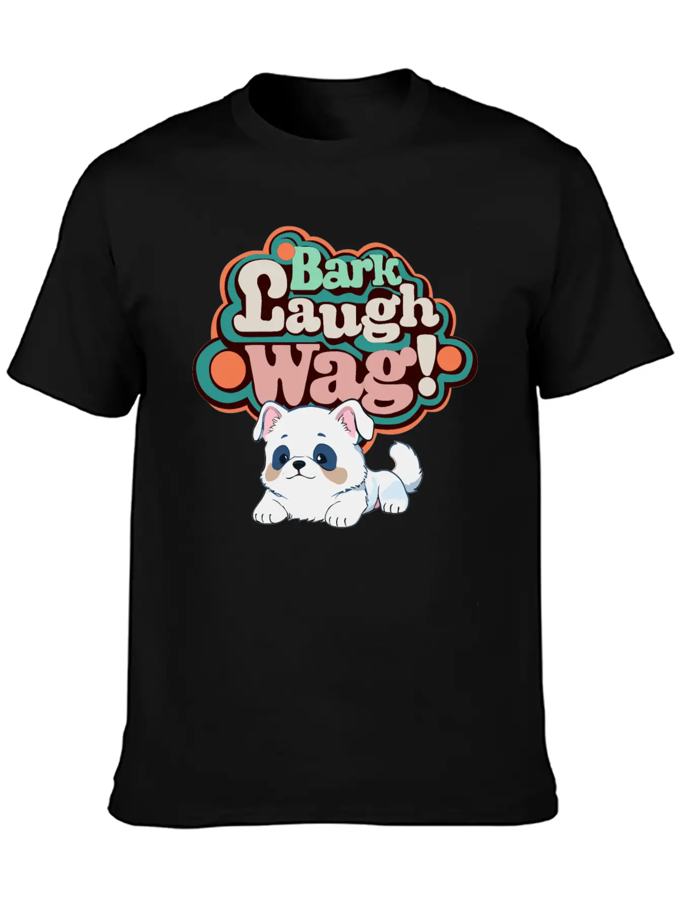 Bark, Laugh, Wag! Unisex Short Sleeve Soft Cotton T-Shirt – Casual Everyday Wear