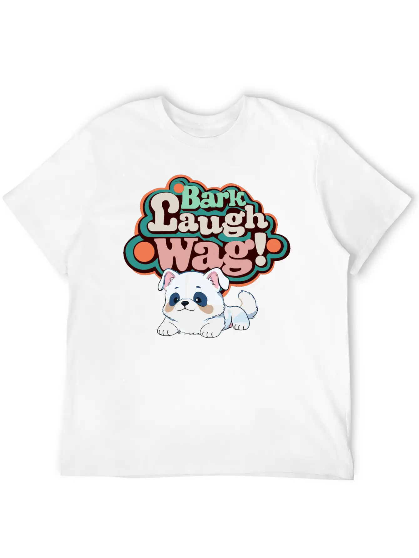 Bark, Laugh, Wag! Unisex Short Sleeve Soft Cotton T-Shirt – Casual Everyday Wear