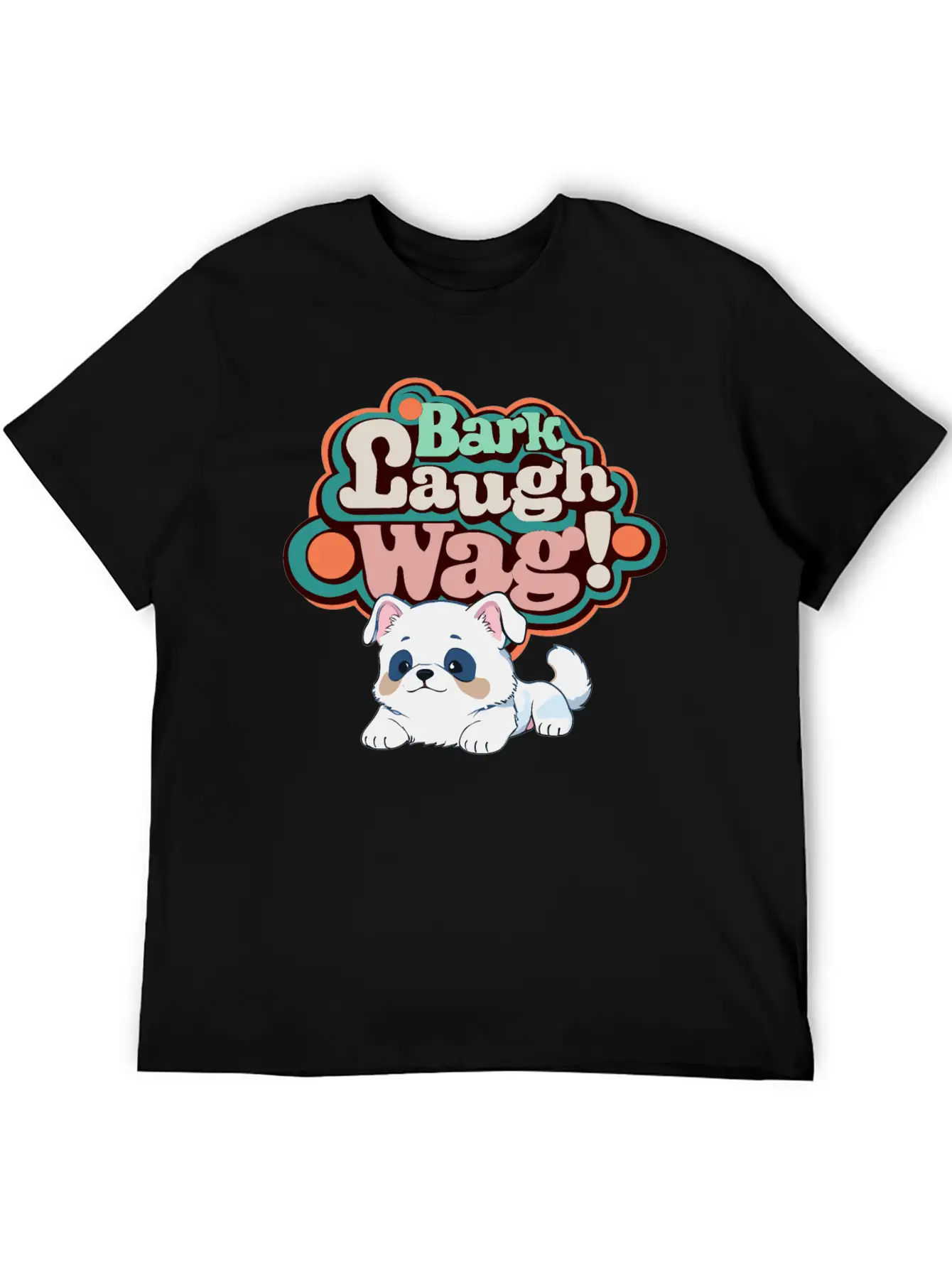 Bark, Laugh, Wag! Unisex Short Sleeve Soft Cotton T-Shirt – Casual Everyday Wear