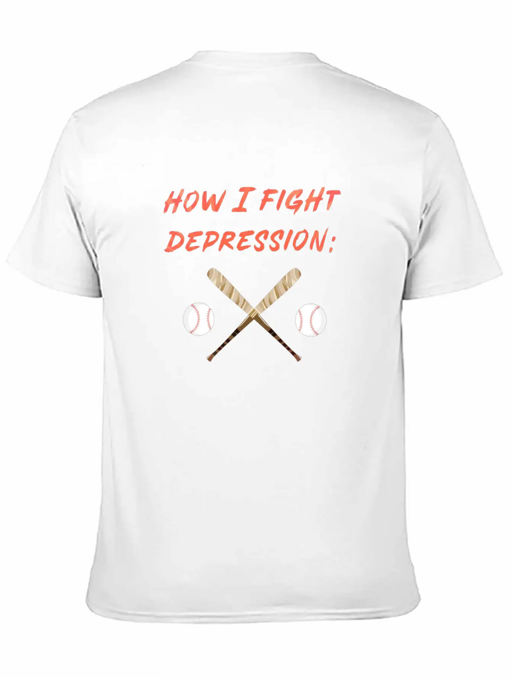 Baseball How I Fight Depression Homerun Hit Breathable Soft Cotton T-Shirt – Timeless Casual Look