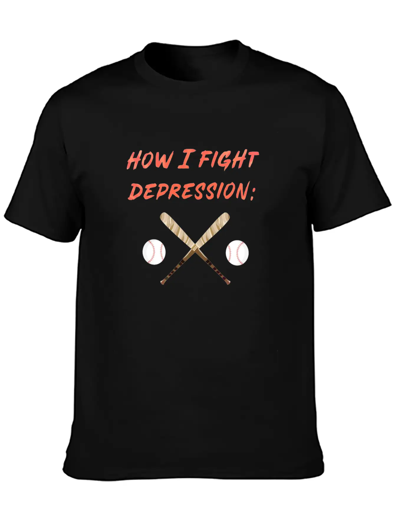 Baseball How I Fight Depression Homerun Hit Breathable Soft Cotton T-Shirt – Timeless Casual Look