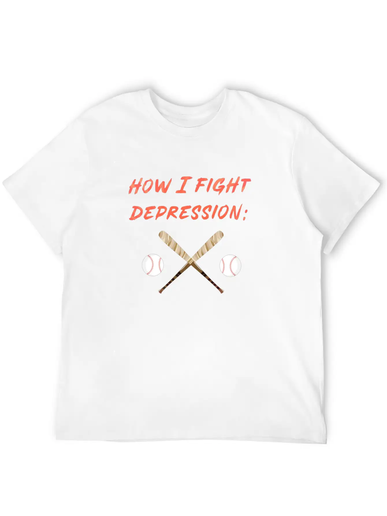 Baseball How I Fight Depression Homerun Hit Breathable Soft Cotton T-Shirt – Timeless Casual Look