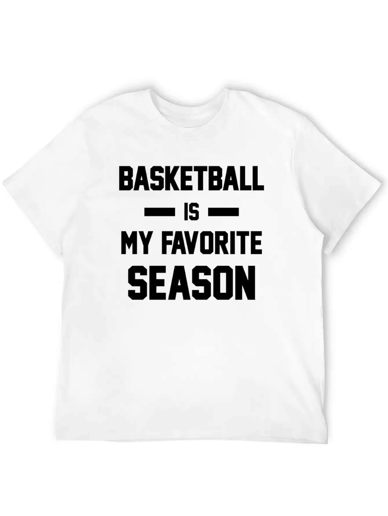 Basketball Is My Favorite Season Unisex Casual T-Shirt – Clean Design For Daily Comfort