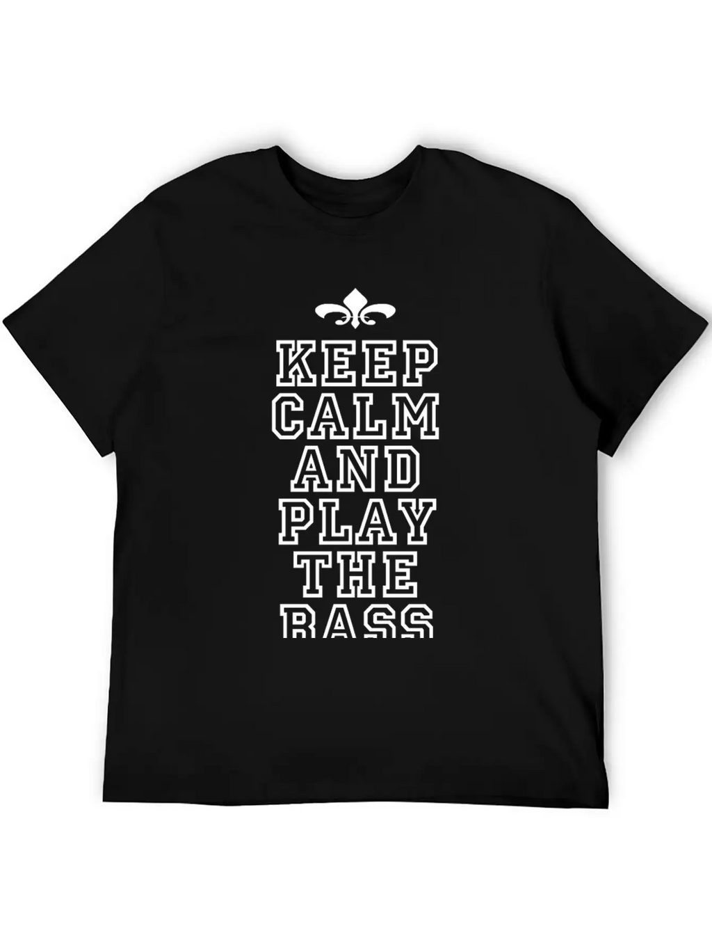 Bass Player Gift Keep Calm And Play The Bass Essential Cotton Tee For Daily Outfits – Unisex Style