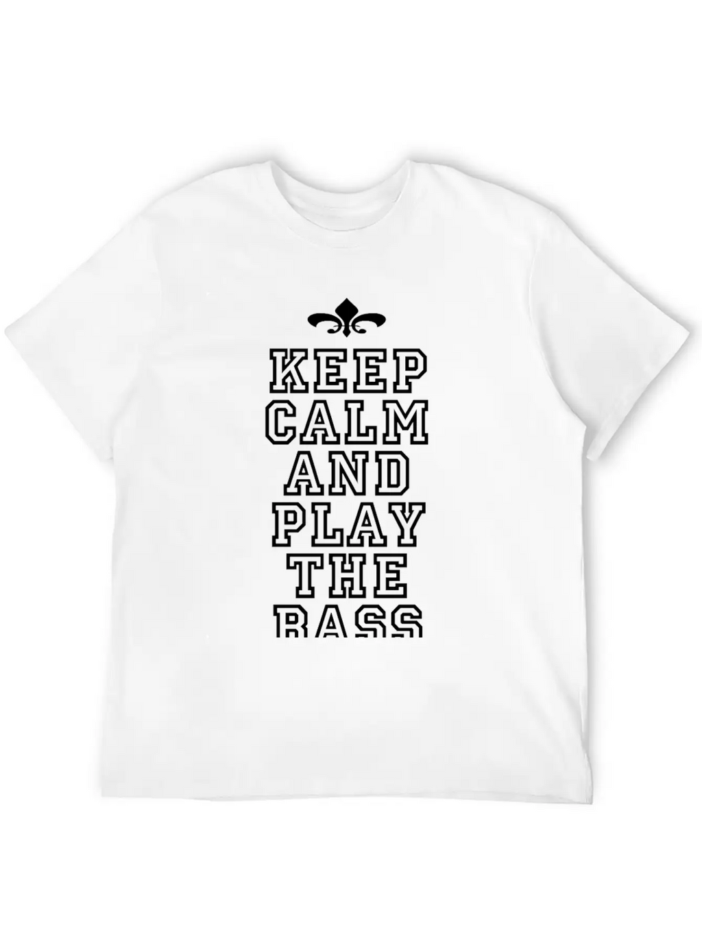 Bass Player Gift Keep Calm And Play The Bass Essential Cotton Tee For Daily Outfits – Unisex Style