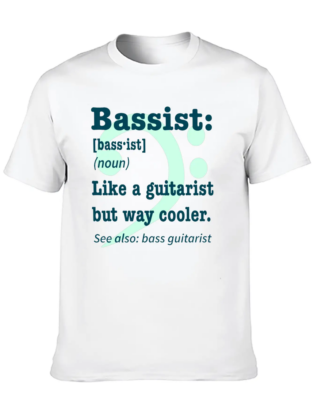 Bass Player Guitar Gift Music Rock Saying Unisex Casual T-Shirt – Clean Design For Daily Comfort