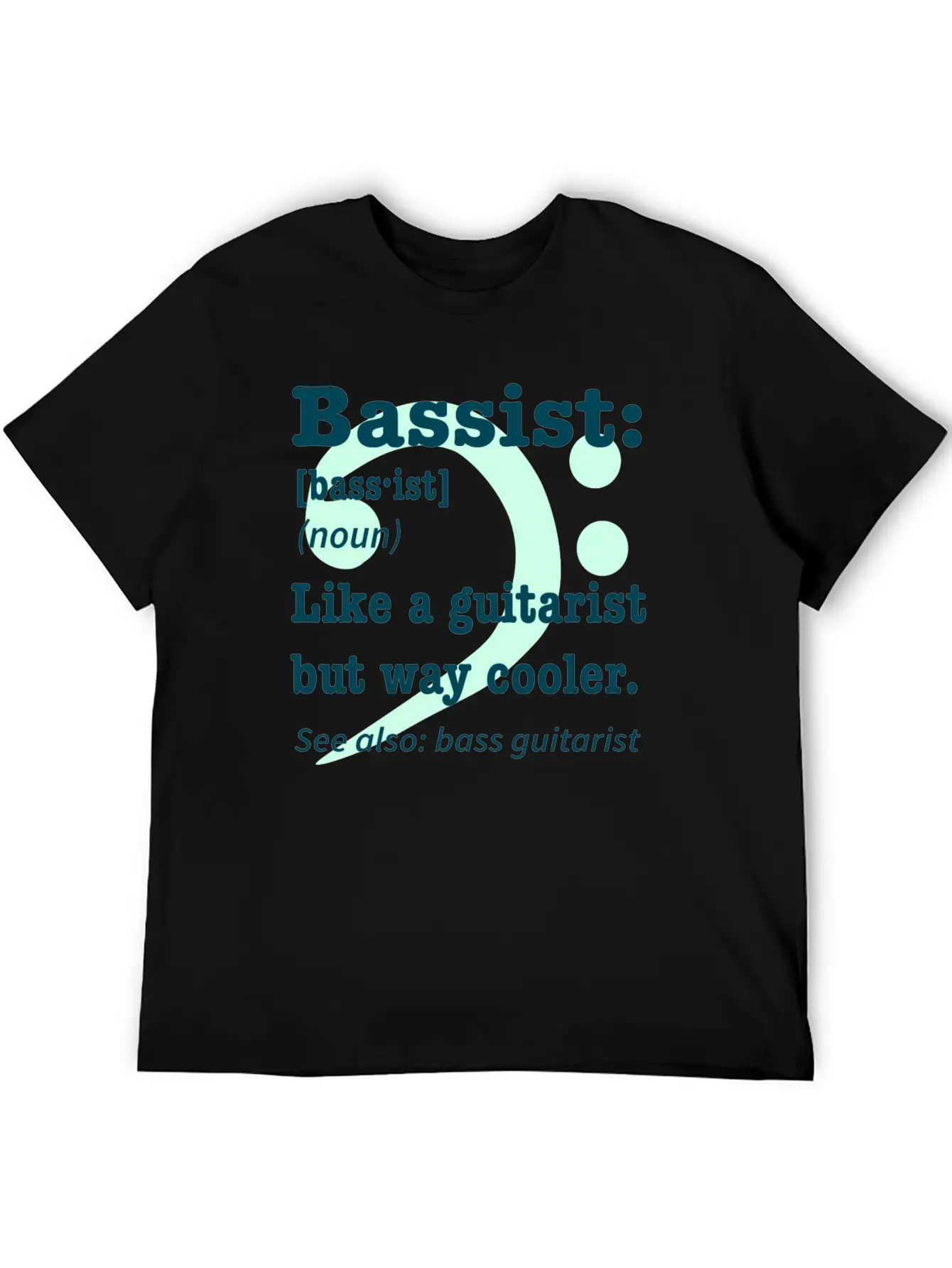 Bass Player Guitar Gift Music Rock Saying Unisex Casual T-Shirt – Clean Design For Daily Comfort